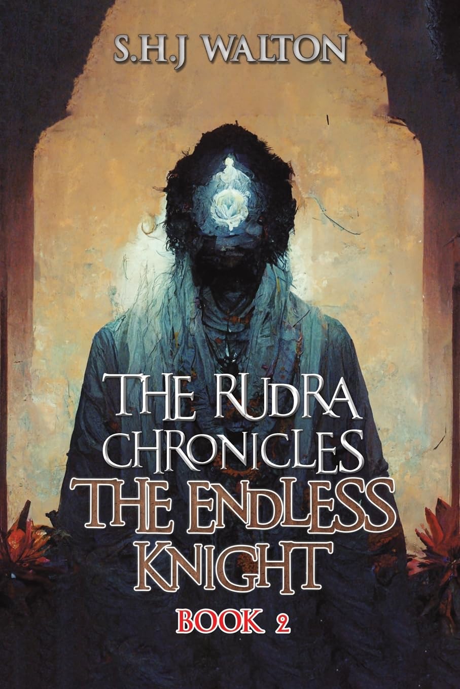 The Rudra Chronicles: The Endless Knight: Book 2 Fantasy & Sci-Fi