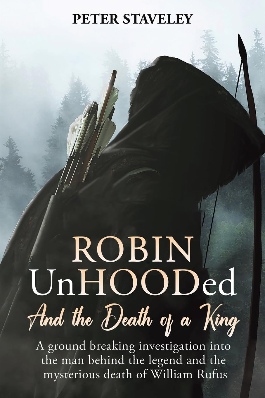 Robin Unhooded: And the Death of a King Politics & History