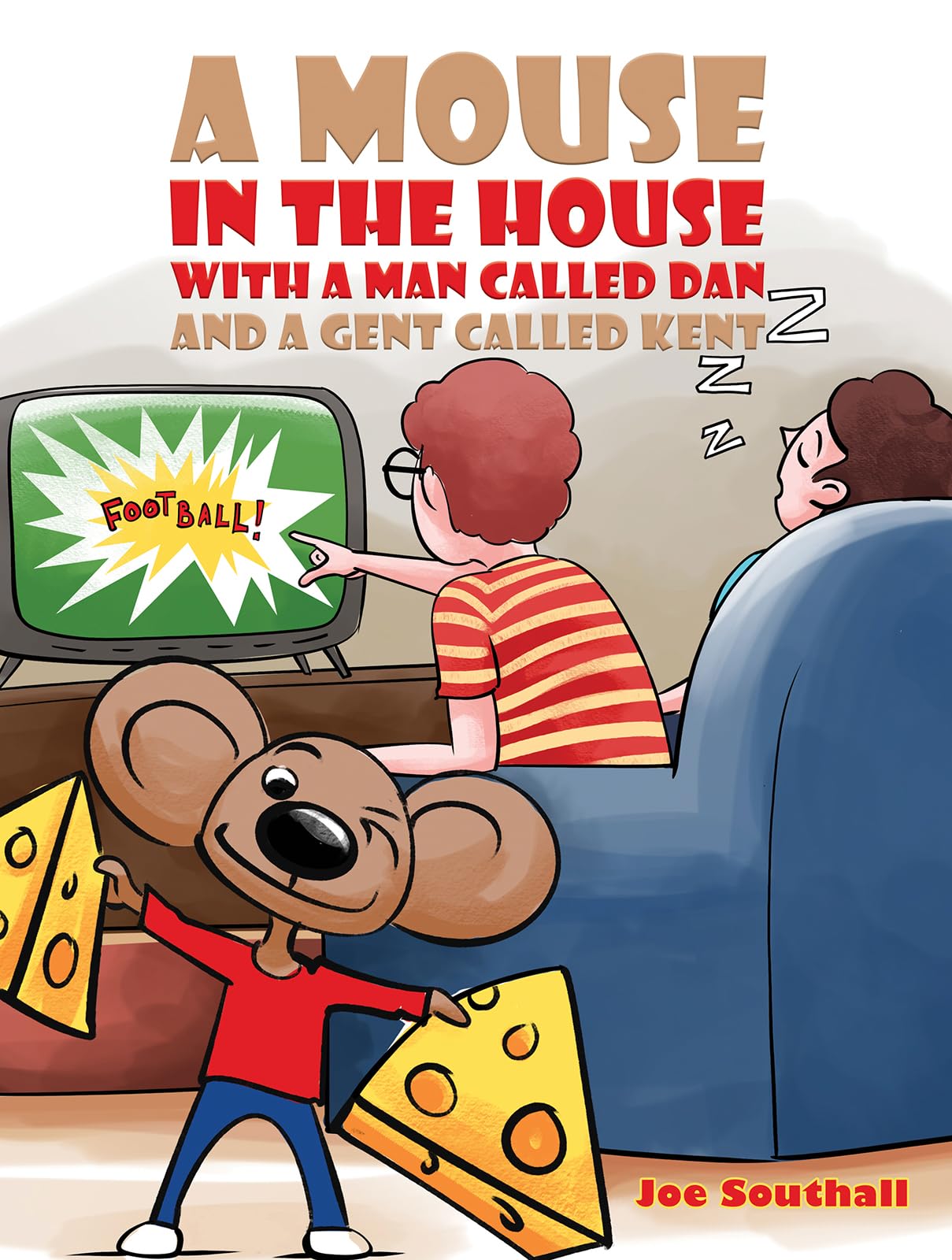 A Mouse in the House with a Man Called Dan and a Gent Called Kent Novels & Short Stories