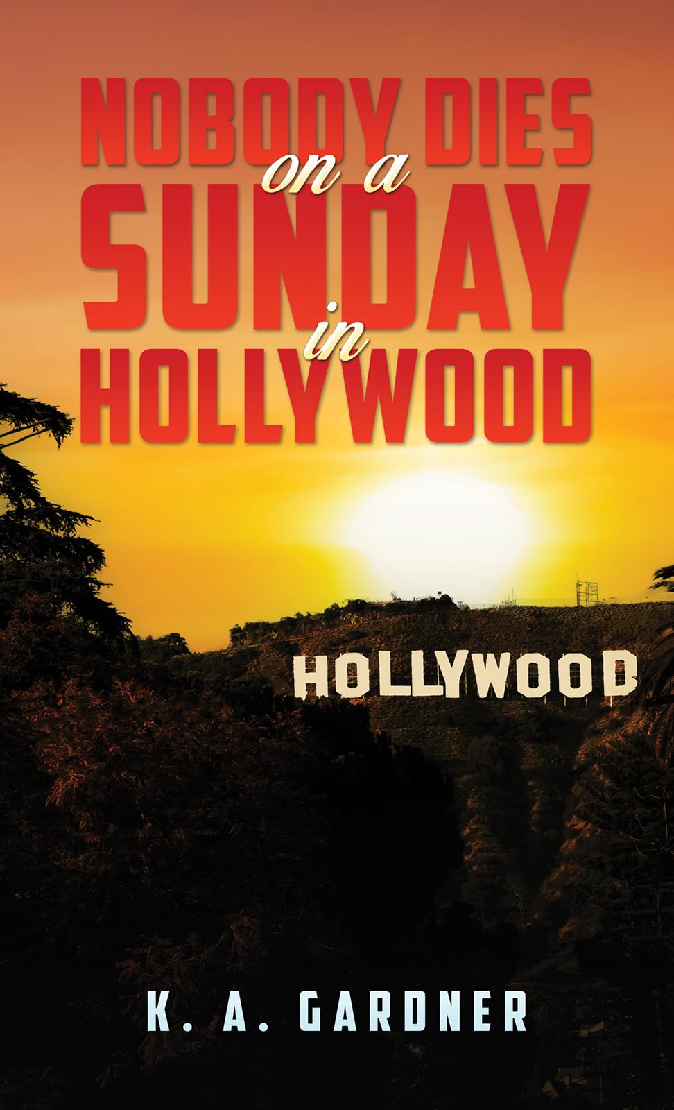 Nobody Dies on a Sunday in Hollywood Action & Adventure