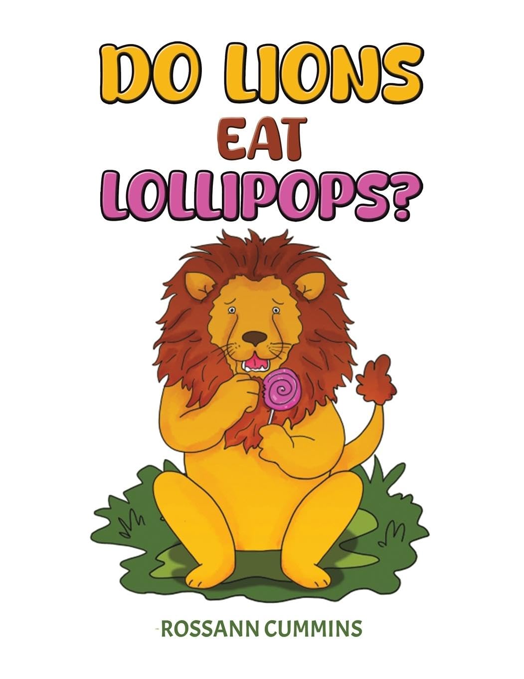 Do Lions Eat Lollipops? Novels & Short Stories