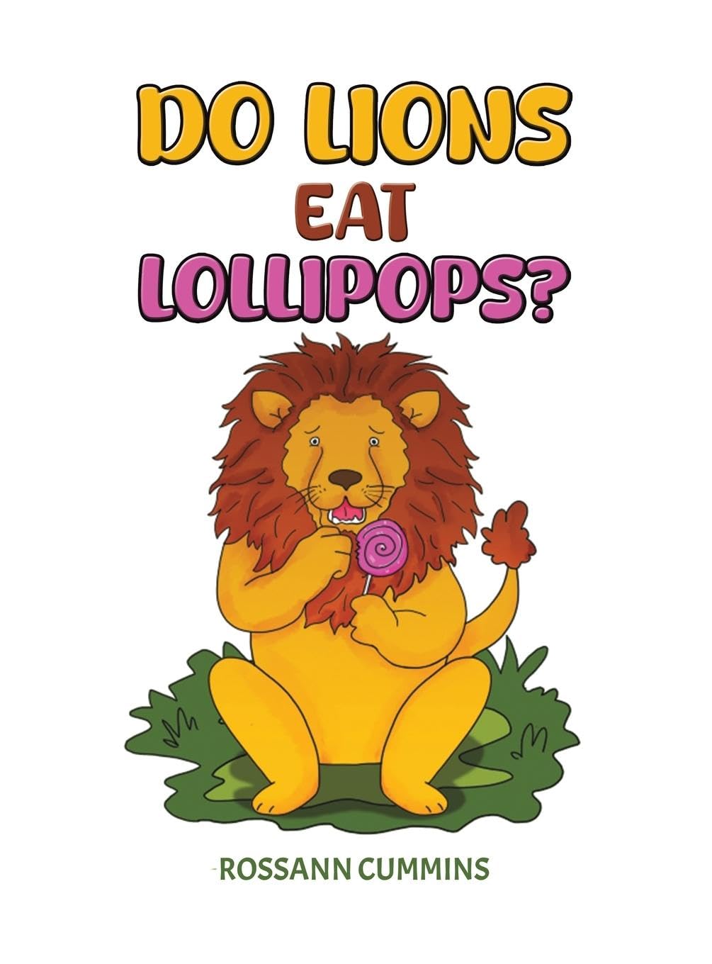 Do Lions Eat Lollipops? Novels & Short Stories