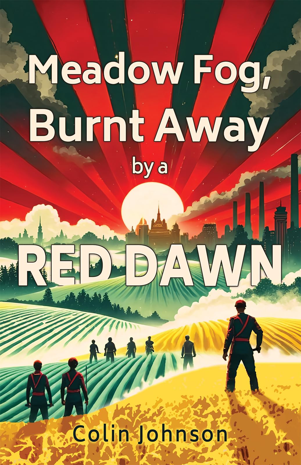 Meadow Fog, Burnt Away by a Red Dawn Historical Fiction