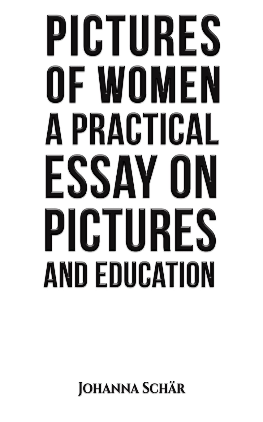 Pictures of Women: A Practical Essay on Pictures and Education book