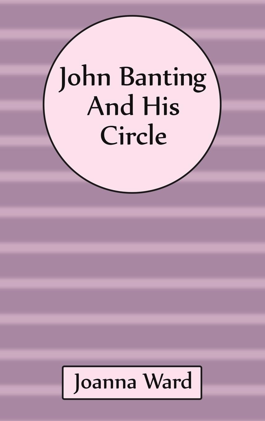 Product Image: John Banting and His Circle