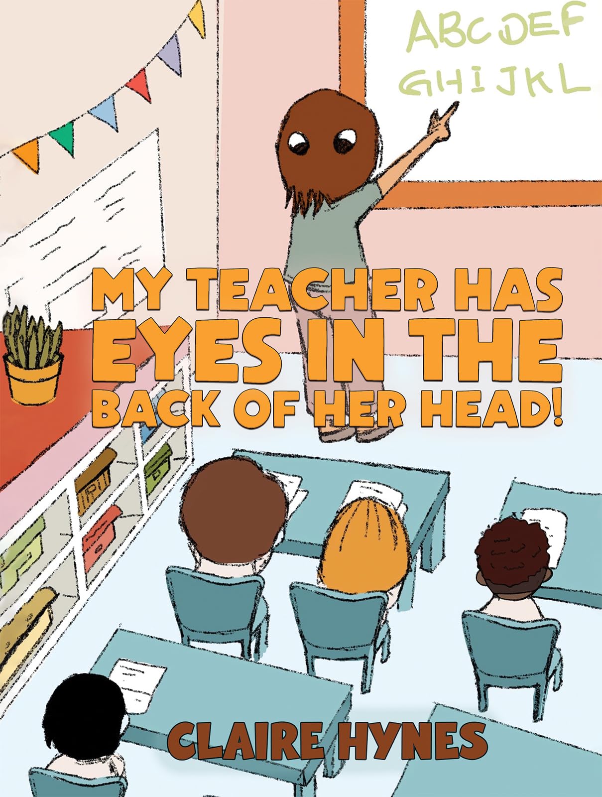 My Teacher has Eyes in the Back of her Head! book