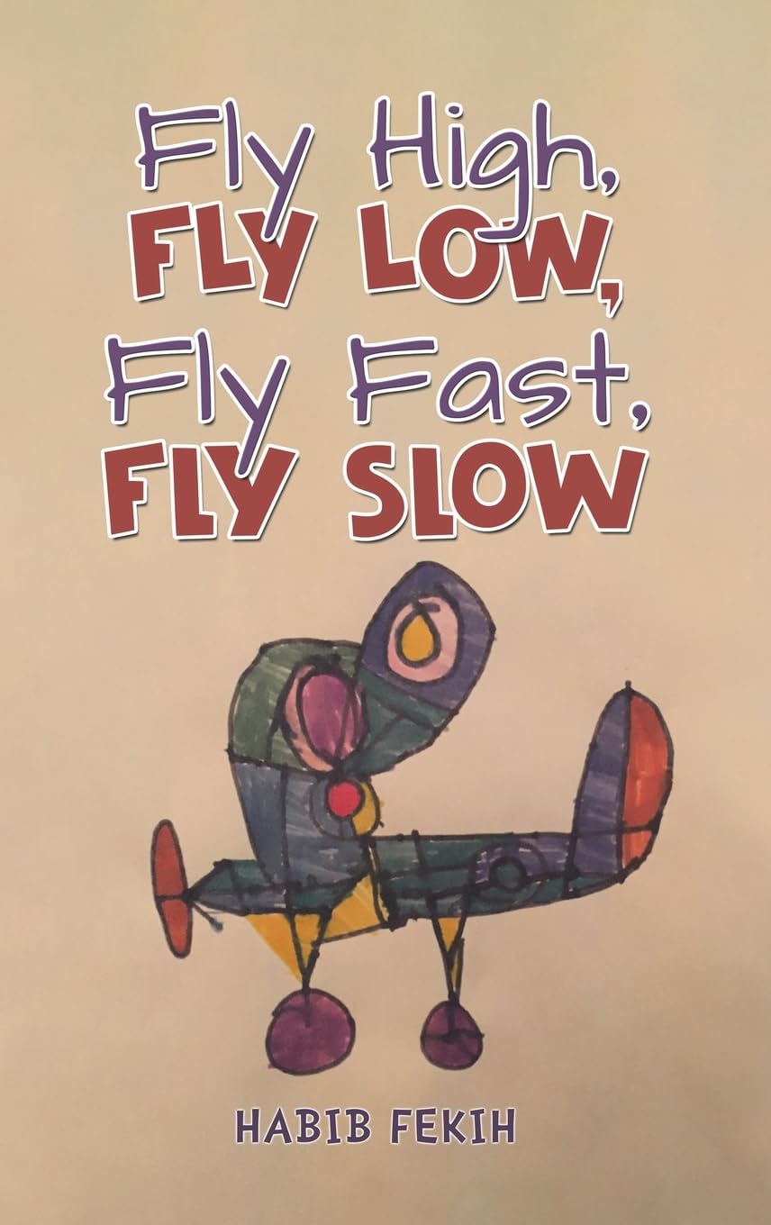 Product Image: Fly High, Fly Low, Fly Fast, Fly Slow