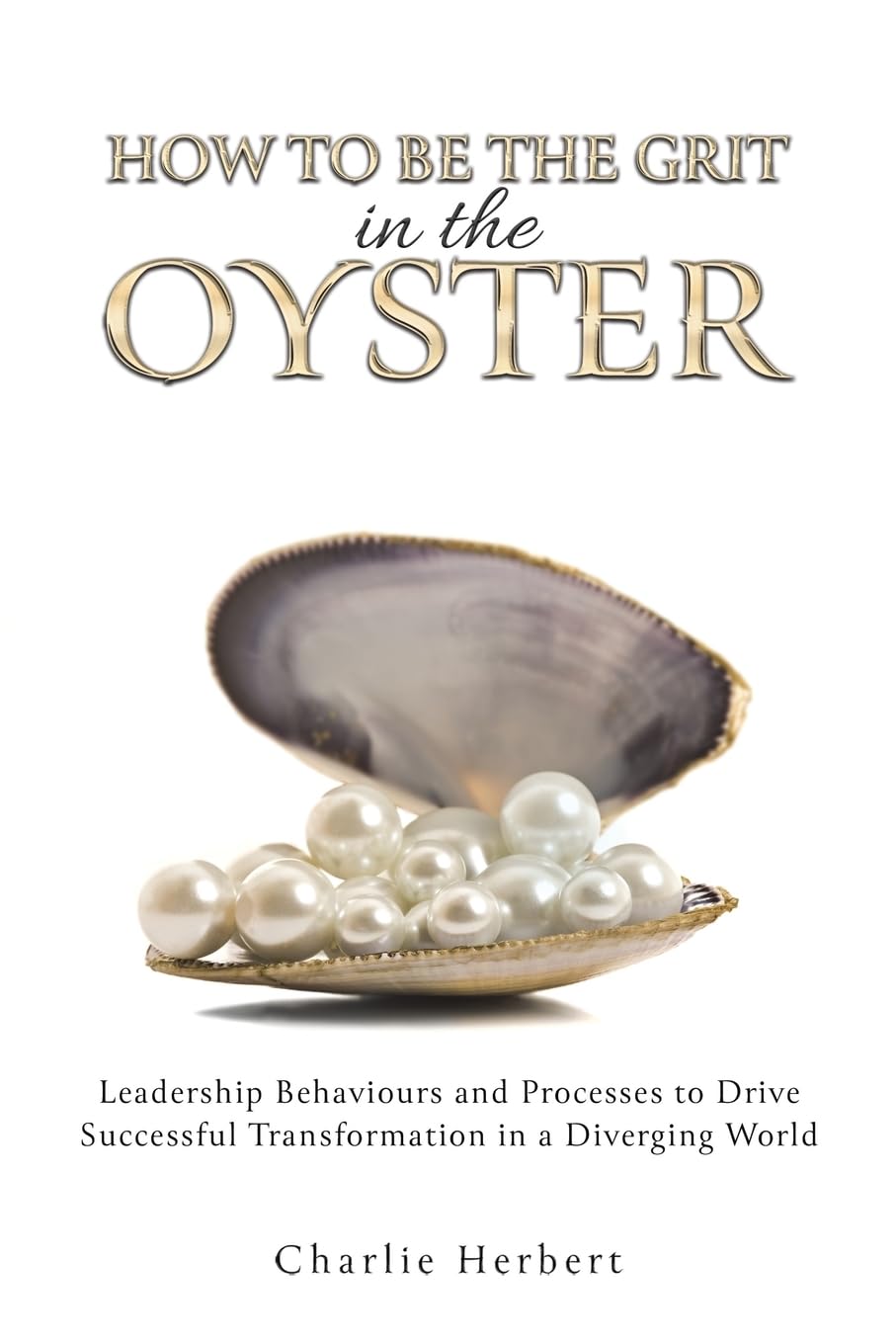 How to Be the Grit in the Oyster Business, Finance & Career