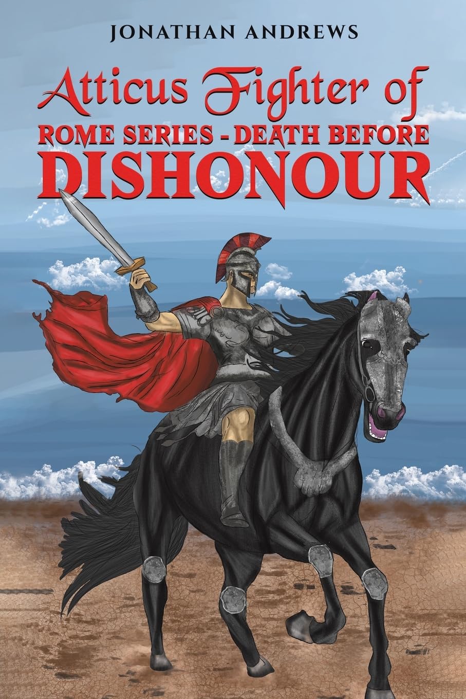 Atticus Fighter of Rome Series   Death Before Dishonour Historical Fiction