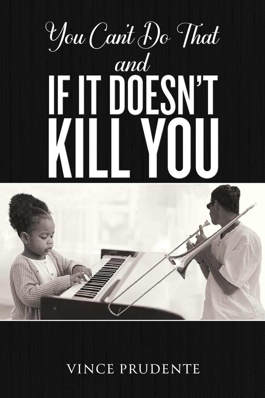 You Can't Do That and If It Doesn't Kill You Contemporary literature