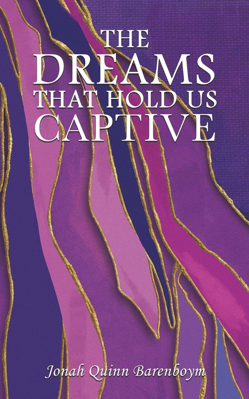 The Dreams That Hold Us Captive Dark Fantasy