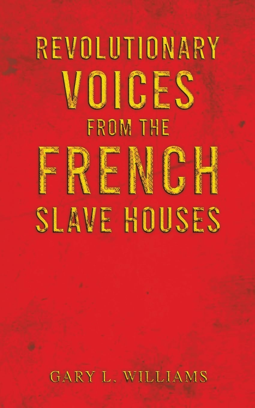 Revolutionary Voices from the French Slave Houses Historical Fiction