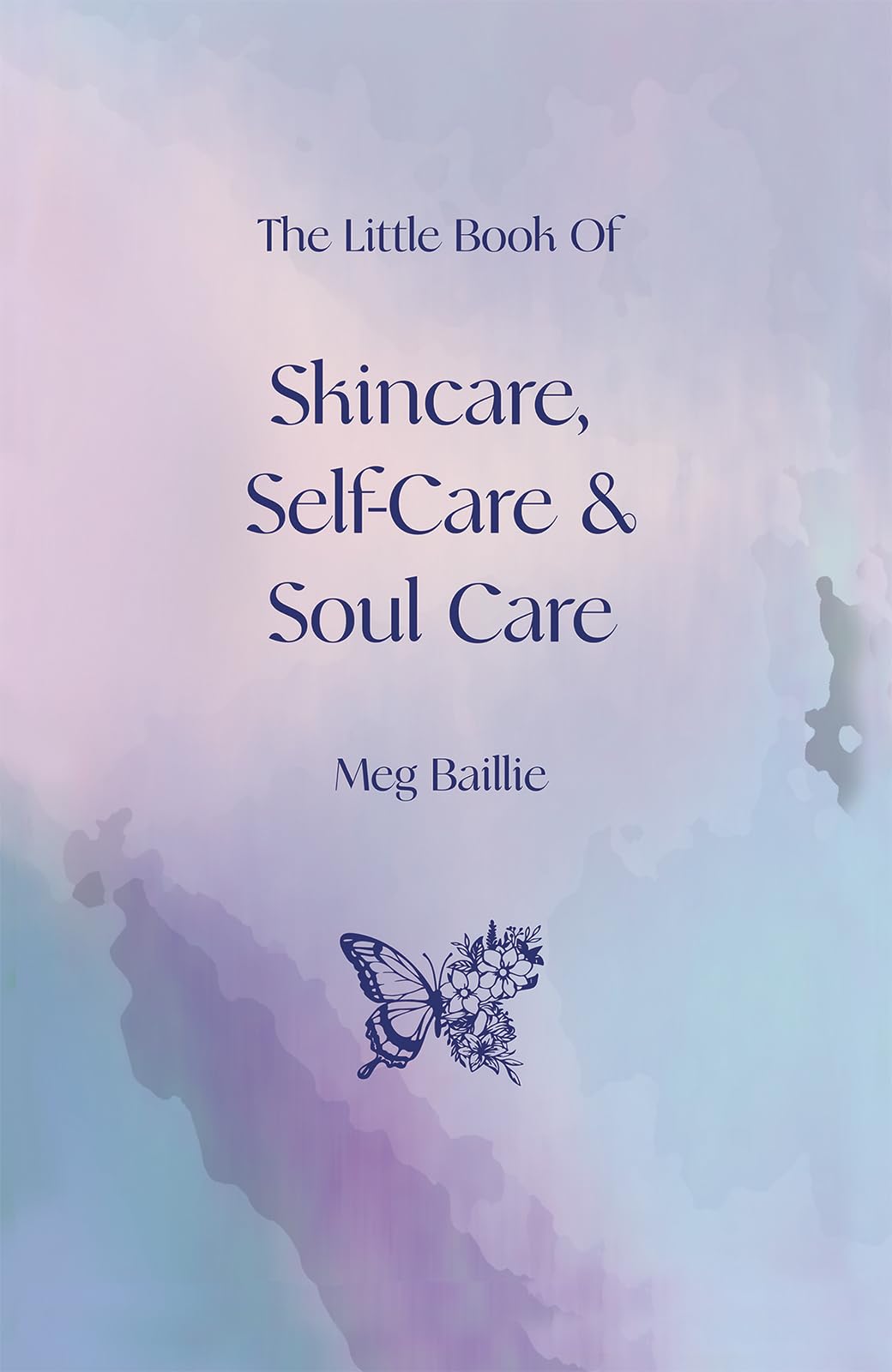 The Little Book of Skincare, Self-care and Soul Care Medicine