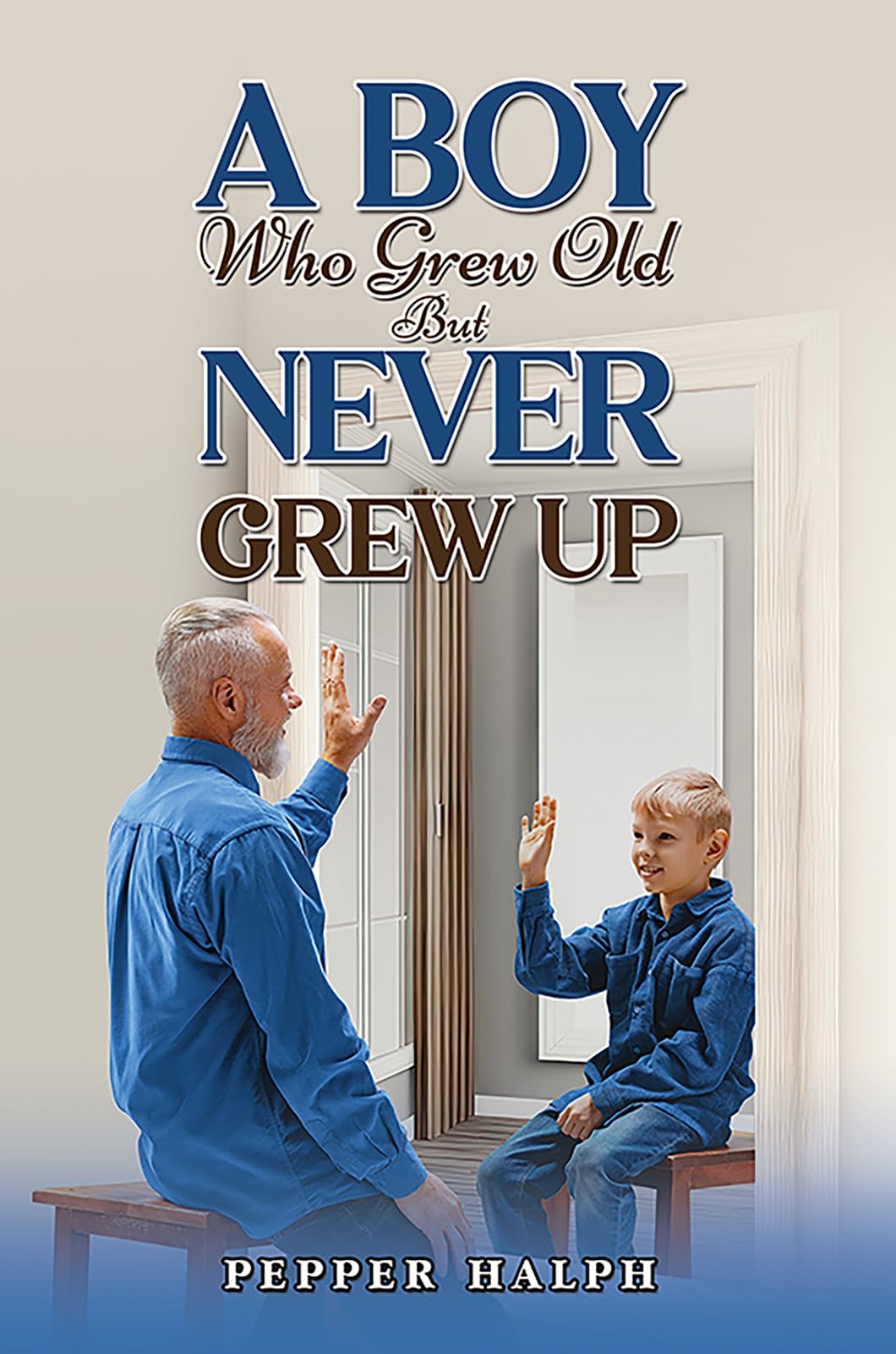 A Boy Who Grew Old But Never Grew Up Memories