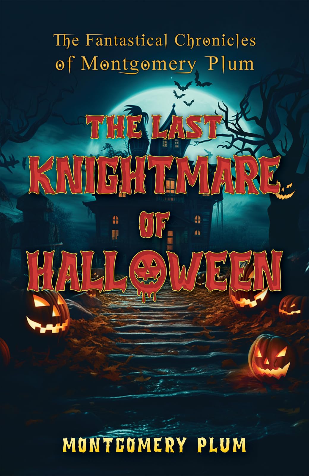 The Fantastical Chronicles of Montgomery Plum Horror & Mystery