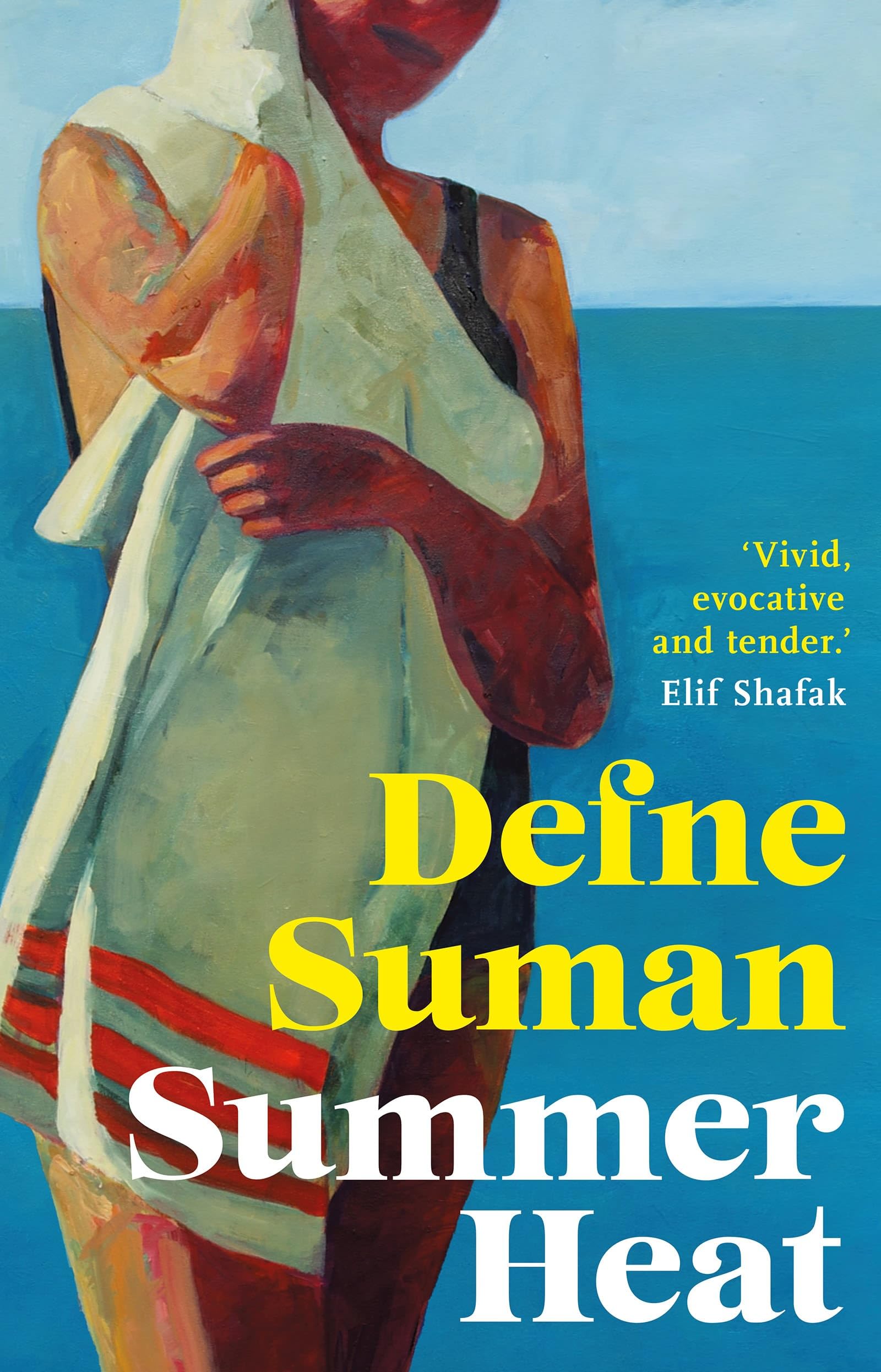 Summer Heat: 'Vivid, evocative and tender' Elif Shafak Contemporary literature