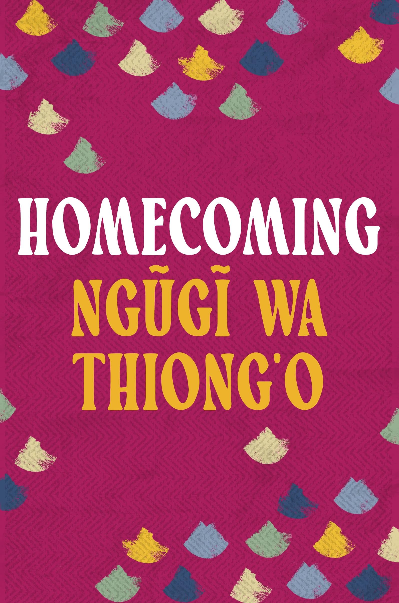 Homecoming: Ngugi wa Thiong'o Books