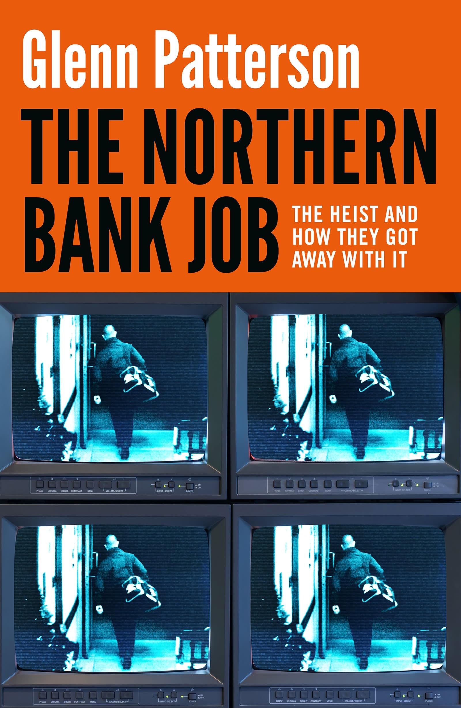 The Northern Bank Job: The Heist and How They Got Away with It Politics & Society