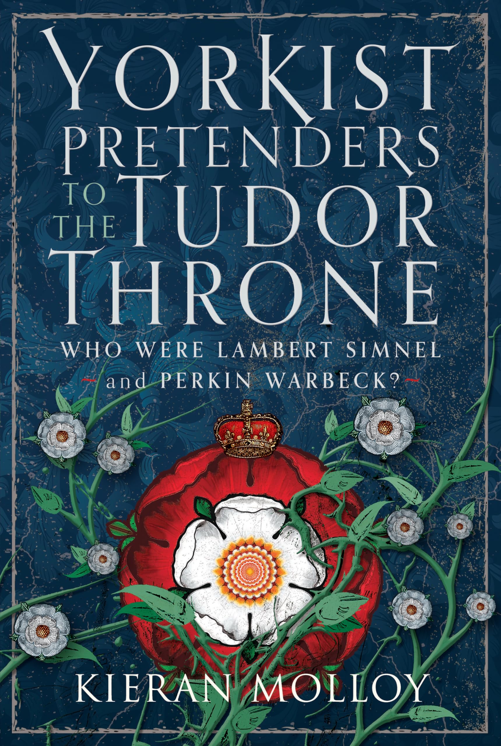 Yorkist Pretenders to the Tudor Throne: Who Were Lambert Simnel and Perkin Warbeck? Politics & History