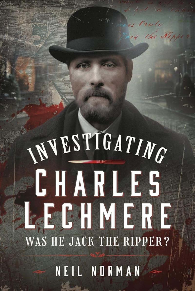 Investigating Charles Lechmere: Was He Jack the Ripper? Politics & Society