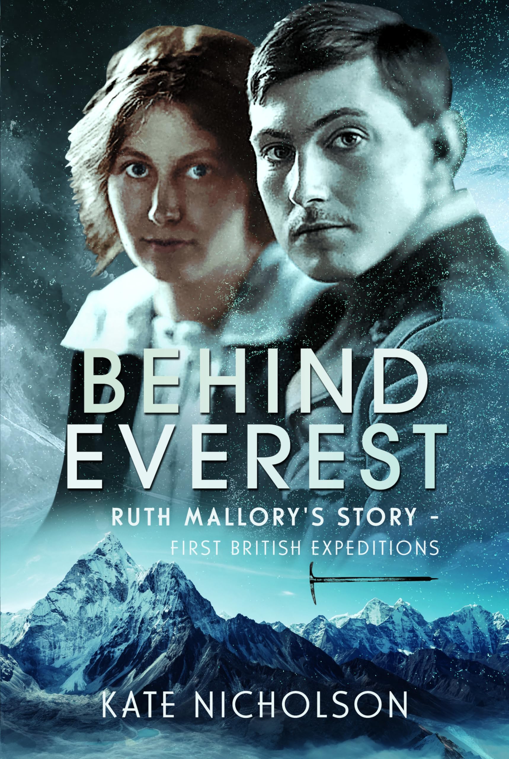 Behind Everest: Ruth Mallory's Story - First British Expeditions Politics & Society