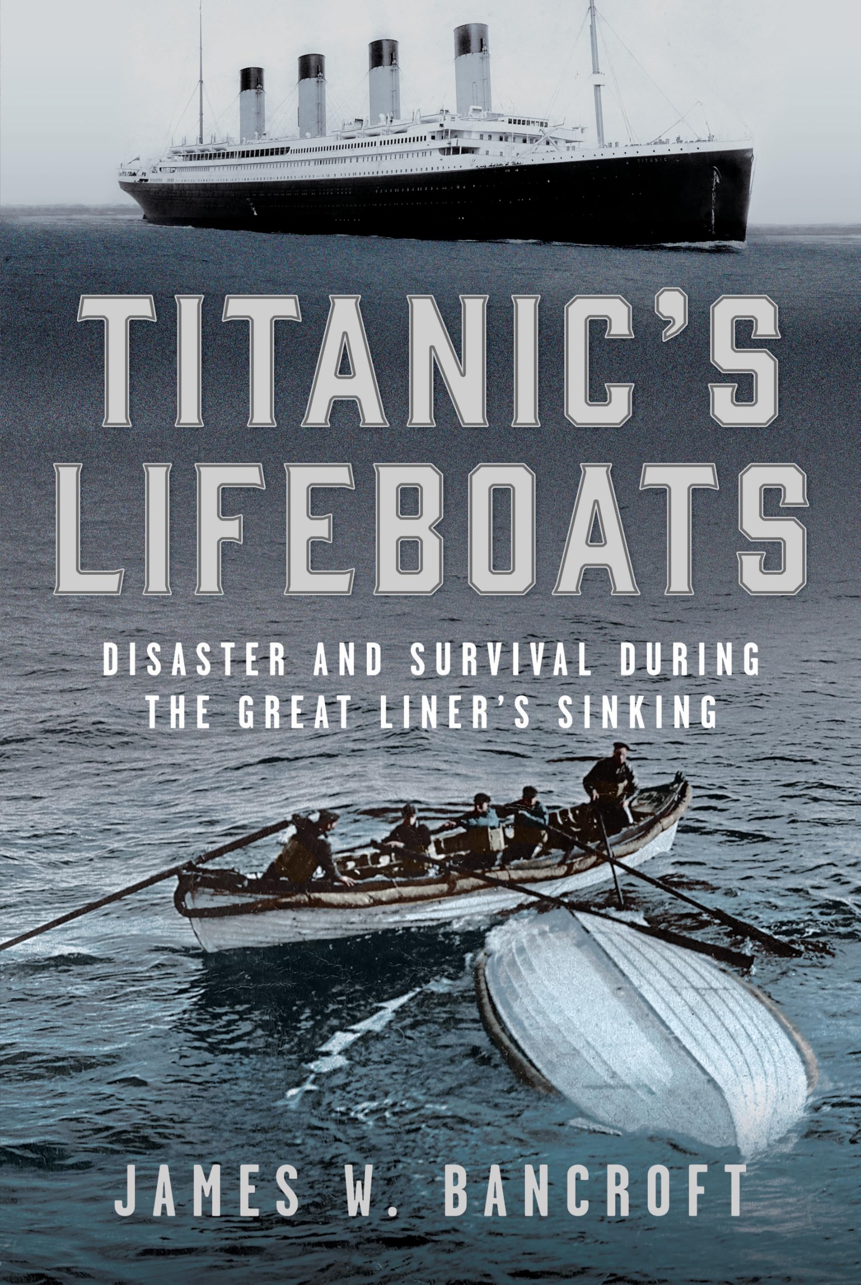 Titanic's Lifeboats: Disaster and Survival During the Great Liner’s Sinking Books