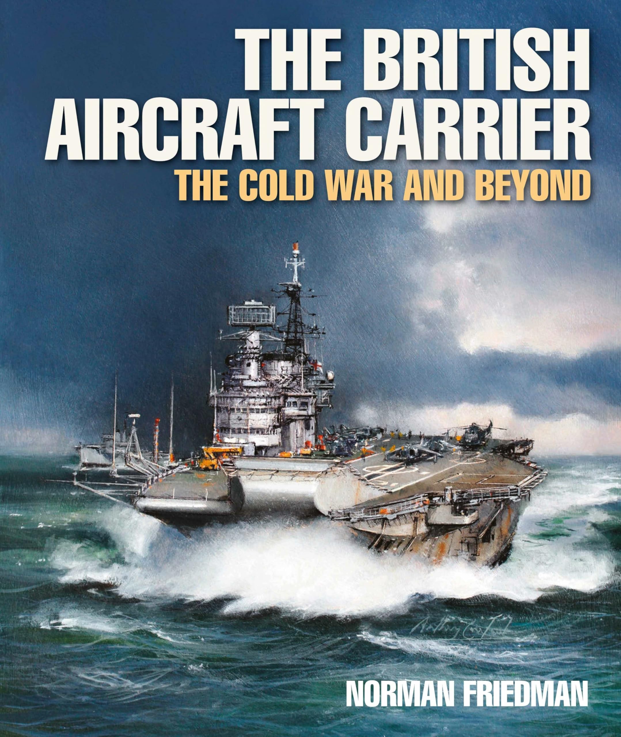 The British Aircraft Carrier: The Cold War and Beyond Social Sciences