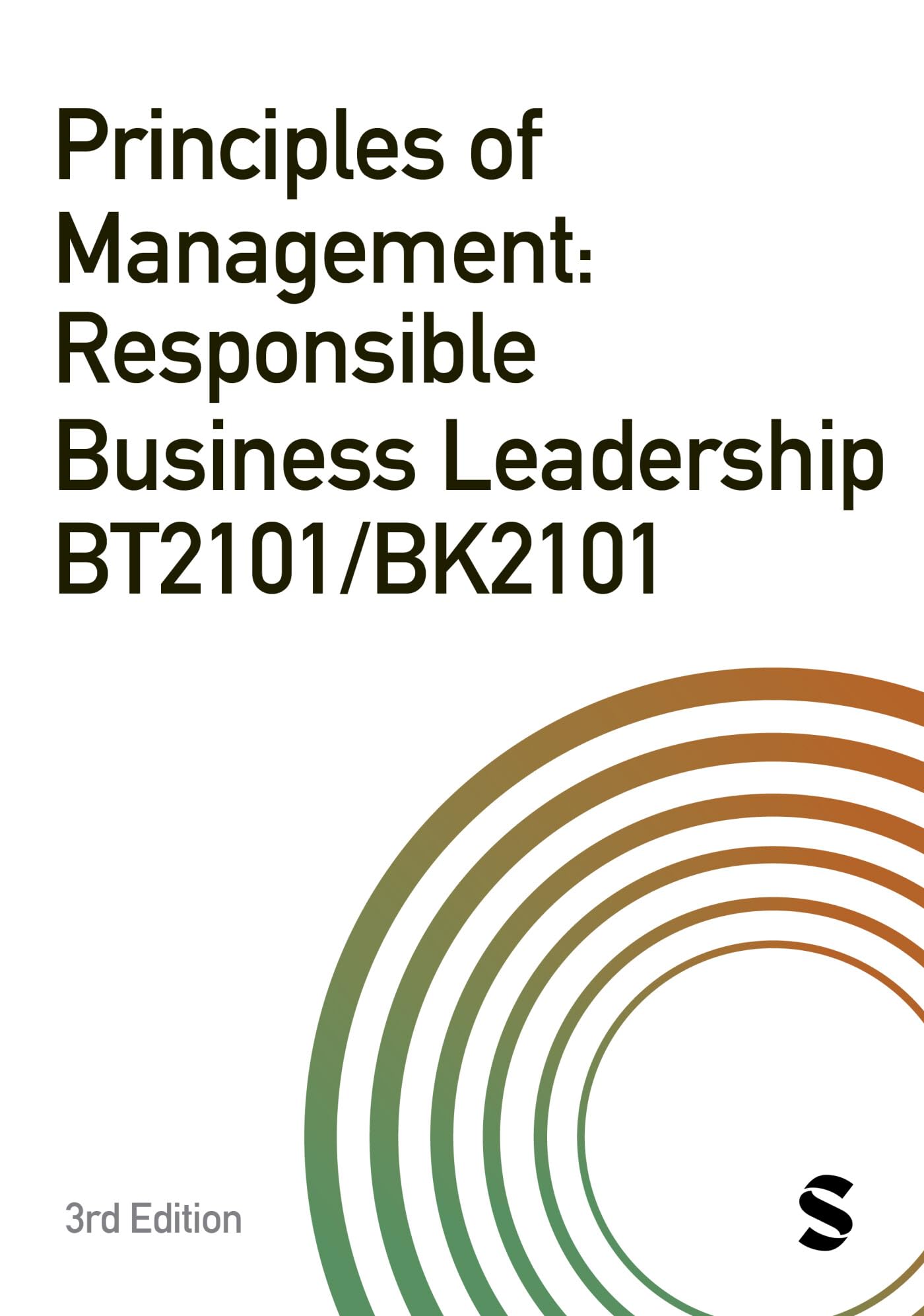 Principles of Management: Responsible Business Leadership BT2101/BK2101 book