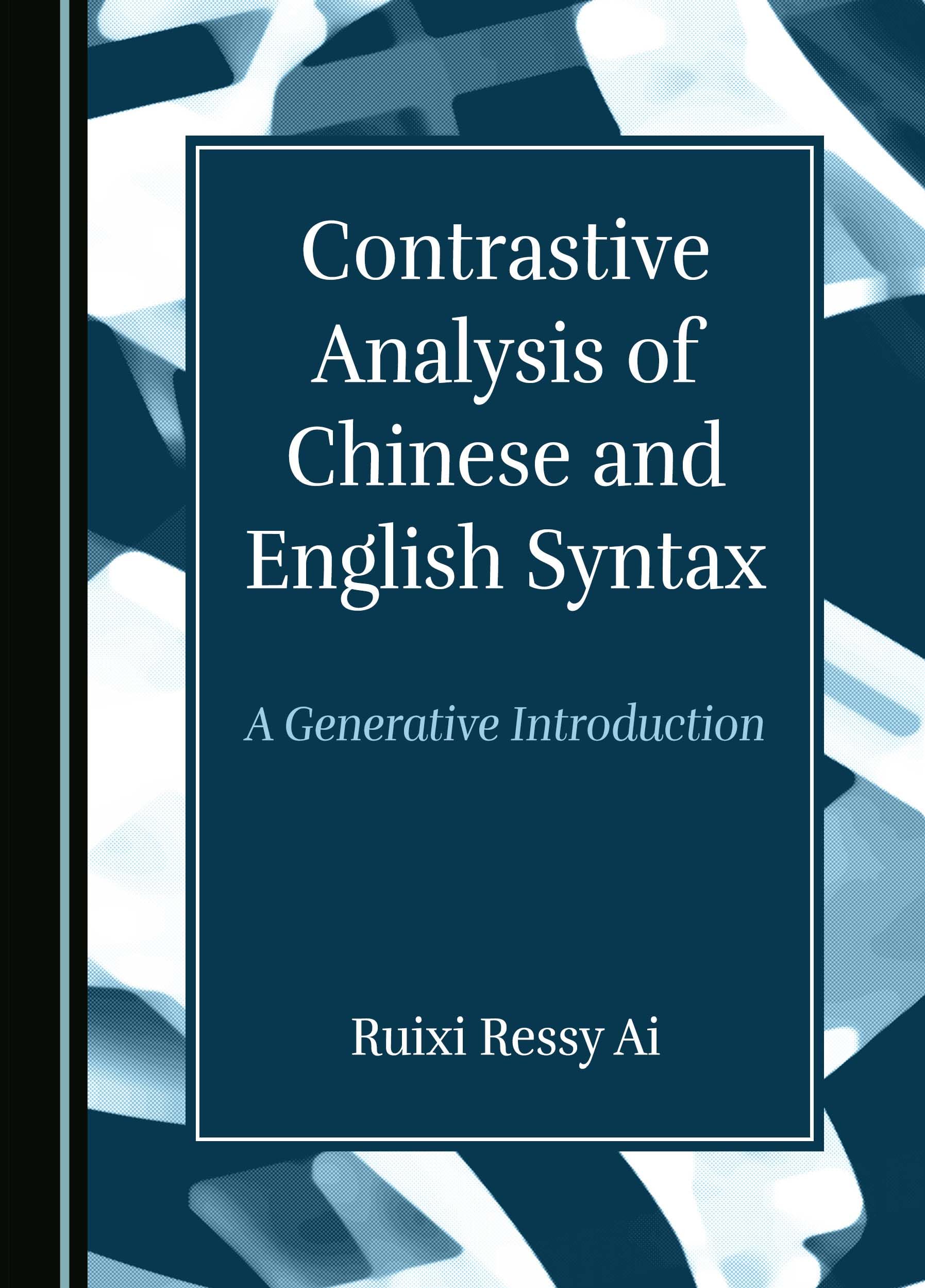 Contrastive Analysis of Chinese and English Syntax: A Generative Introduction Social Sciences