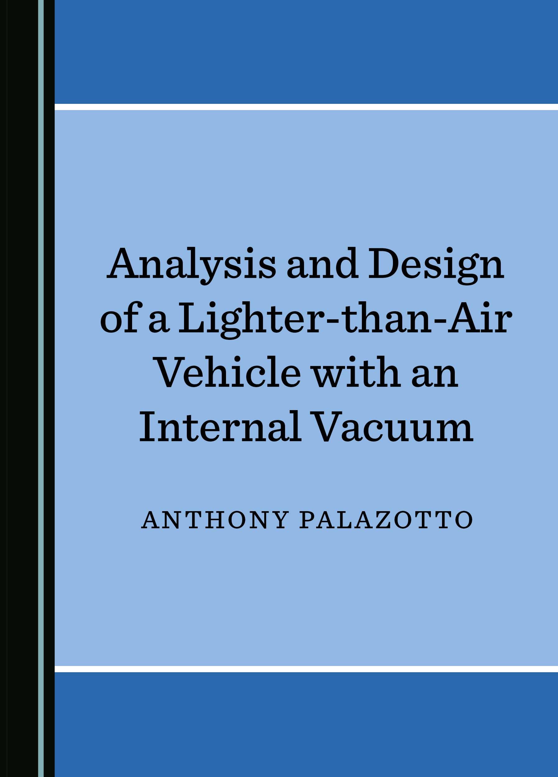 Analysis and Design of a Lighter-than-Air Vehicle with an Internal Vacuum Books