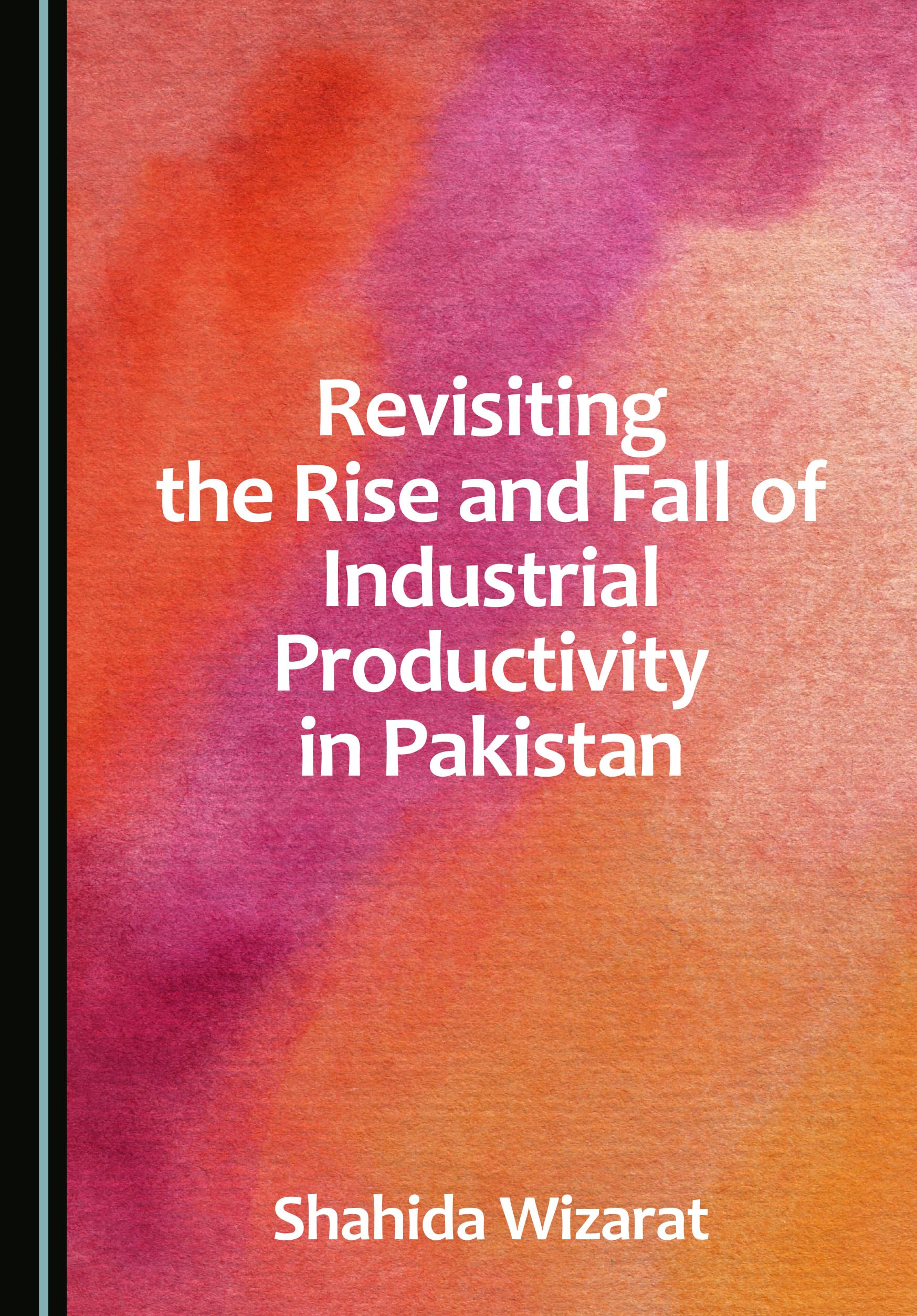 Revisiting the Rise and Fall of Industrial Productivity in Pakistan Business, Finance & Career