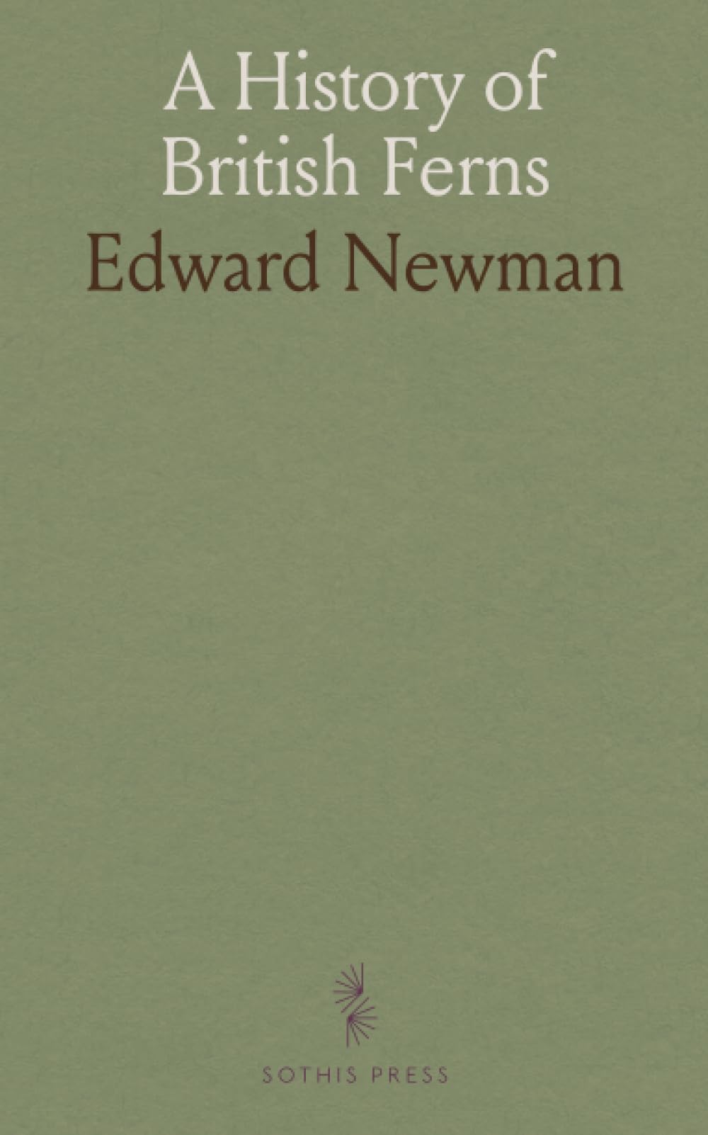 A History of British Ferns book