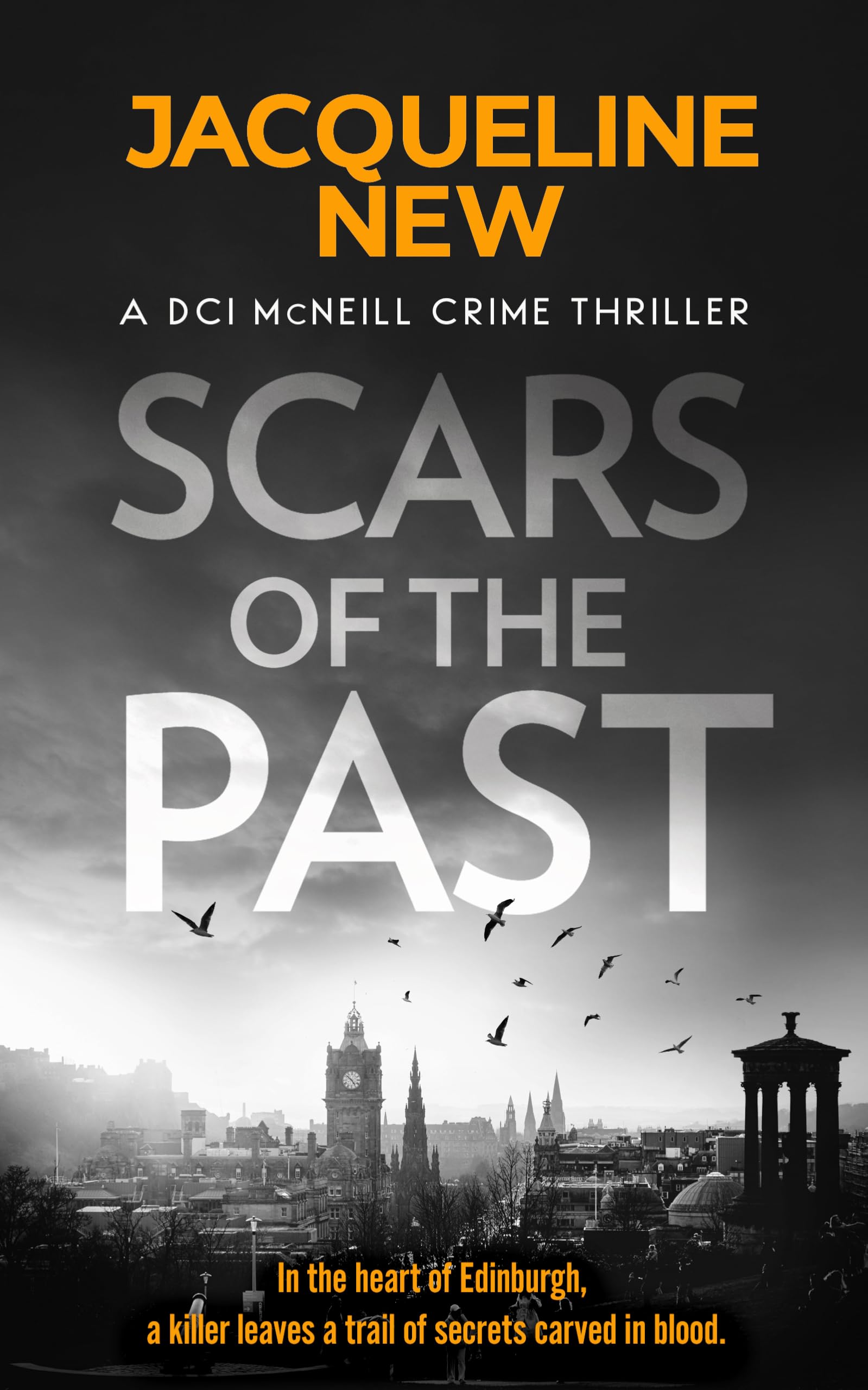 Scars of the Past: A Gripping Scottish Crime Thriller (Dci Mcneill, 1) Action & Adventure