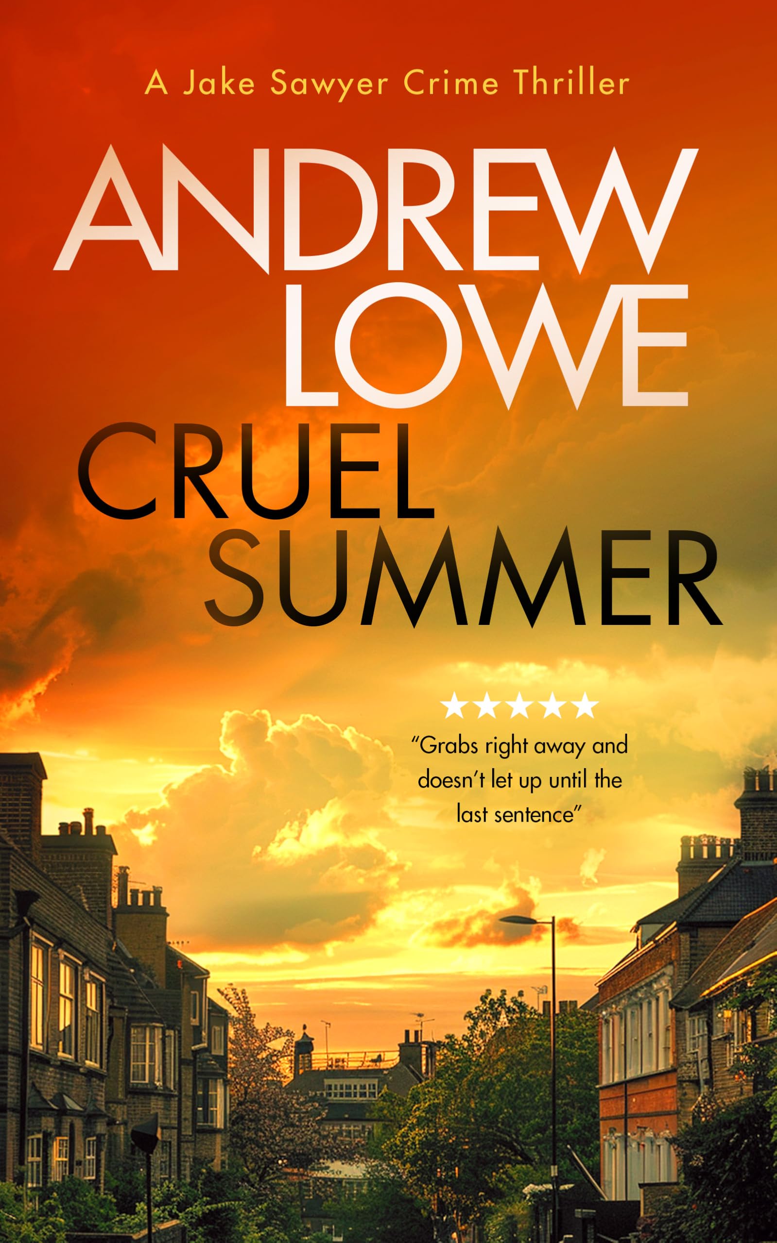 Cruel Summer: A Chilling British Detective Crime Thriller (Jake Sawyer, 7) Contemporary literature