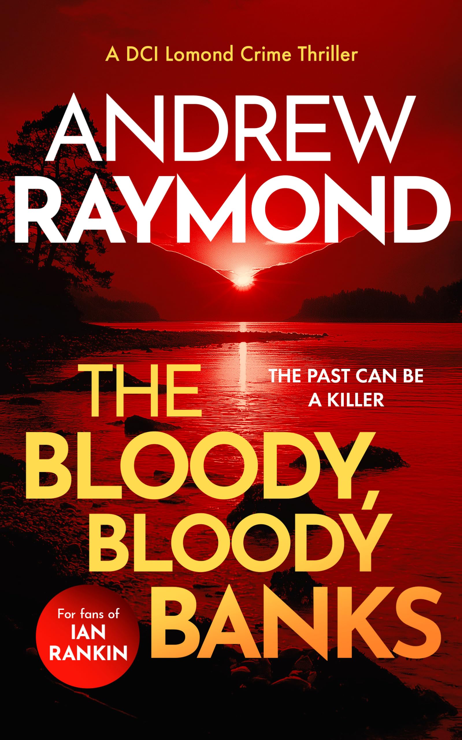 The Bloody, Bloody Banks: A Scottish Crime Thriller (Dci Lomond Complete Collection, 3, Band 3) Contemporary literature