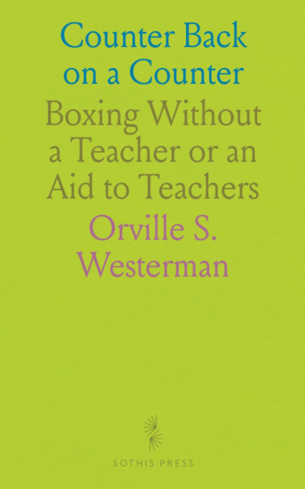 Counter Back on a Counter: Boxing Without a Teacher or an Aid to Teachers Leisure & Fun