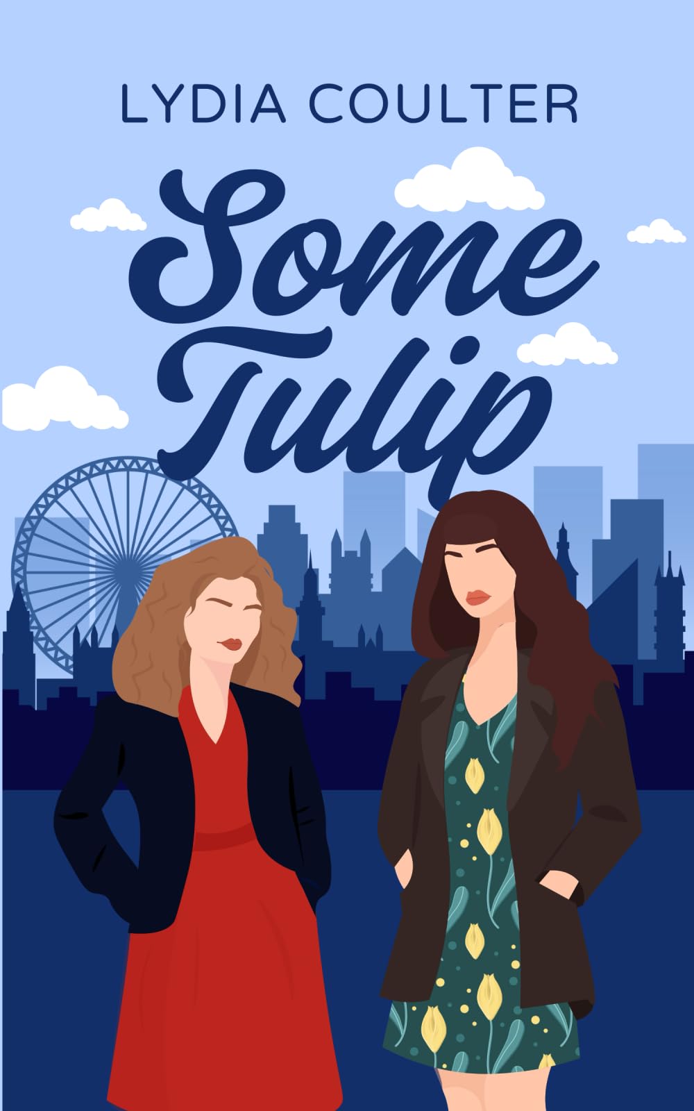 Some Tulip: A hilarious and heartwarming lesbian romance of love, identity and courage to be true to yourself.: A heartwarming sapphic romantic comedy. Humour & Satire