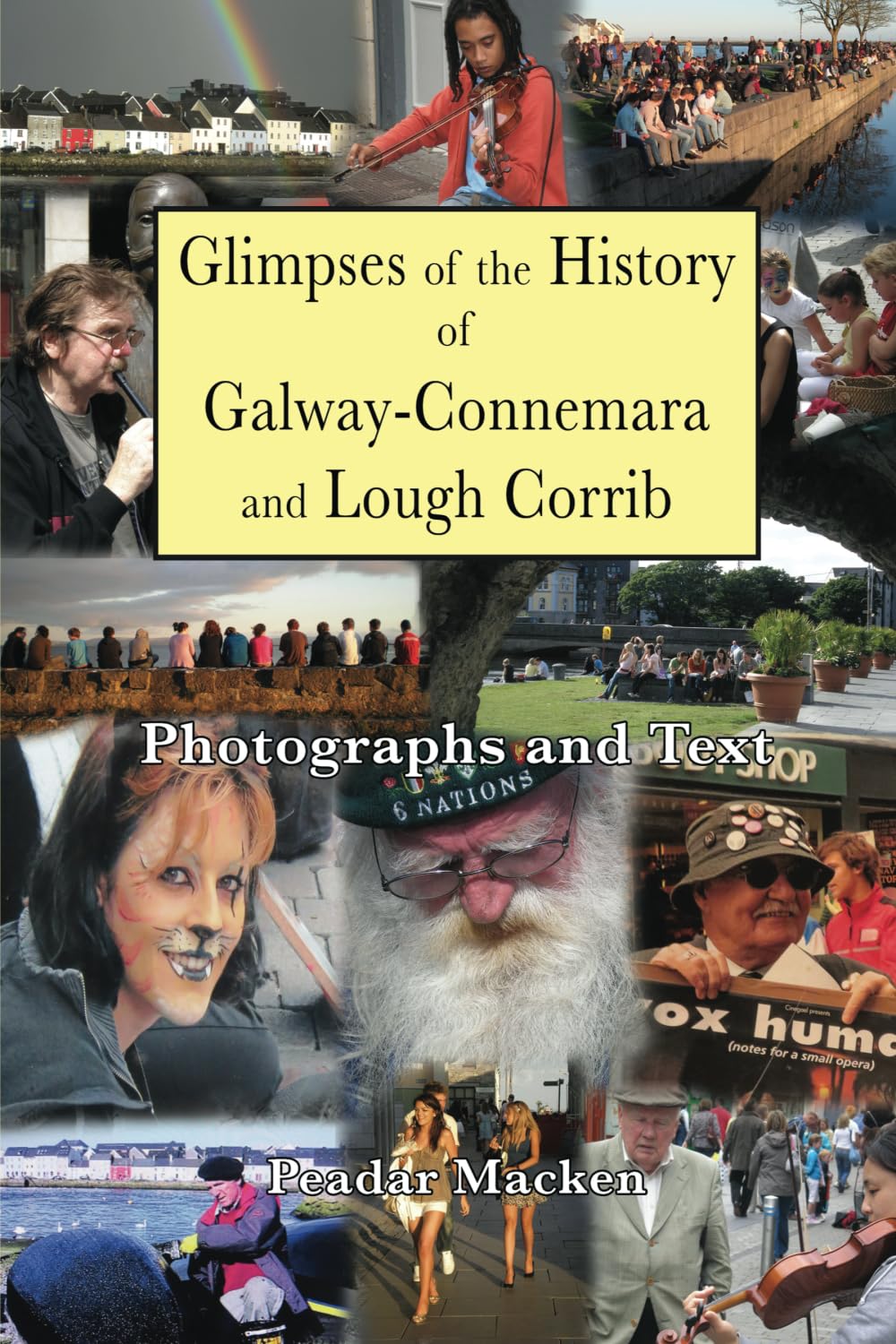 Glimpses of the History of Galway-Connemara and Lough Corrib: Photographs and Text Politics & History