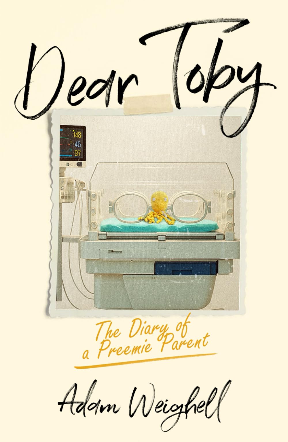 Dear Toby - The Diary of a Preemie Parent Medicine