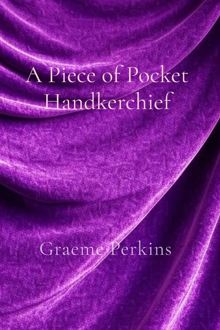 A Piece of Pocket Handkerchief Politics & History