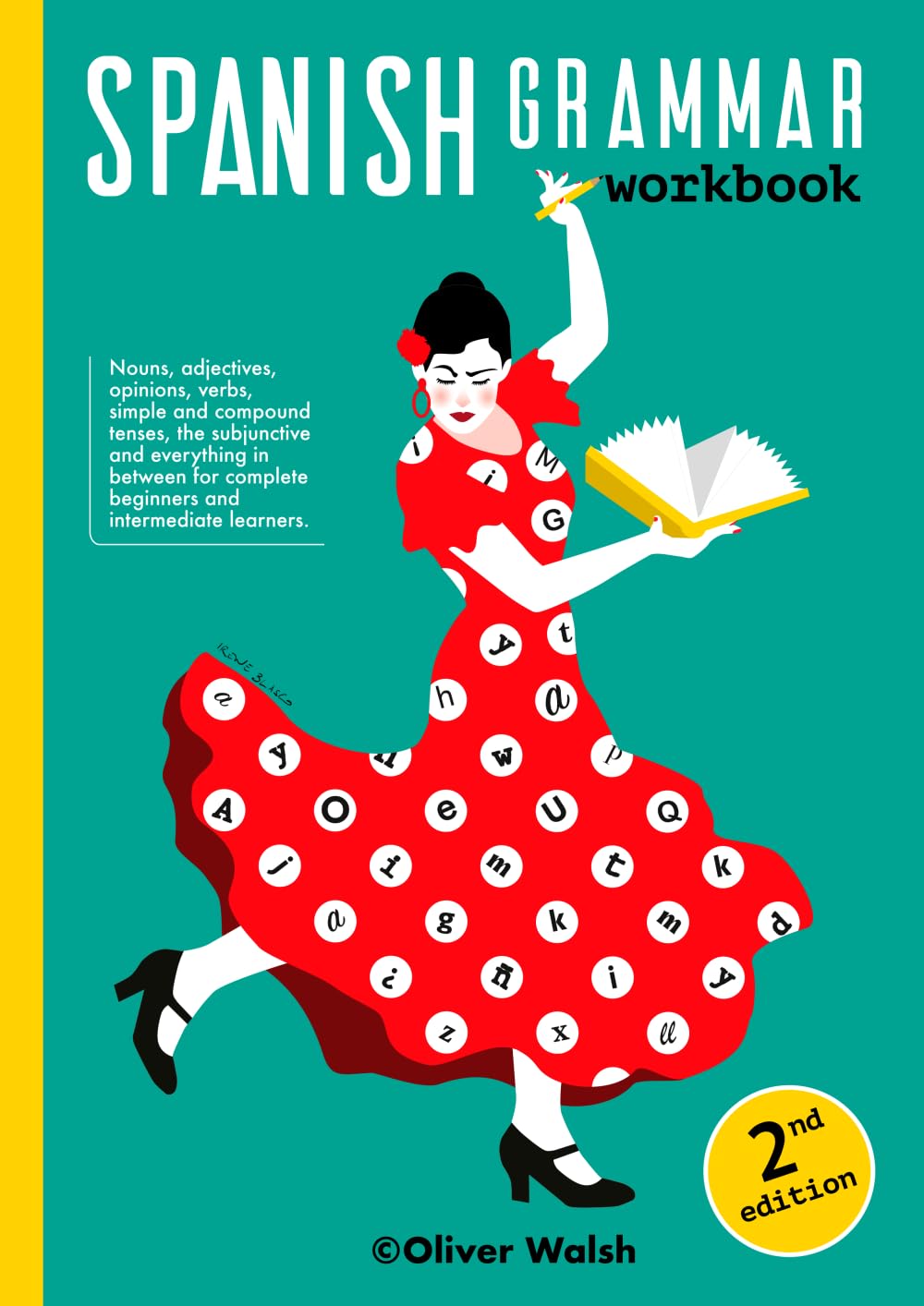 Spanish Grammar Workbook: An ambitious, jam-packed introduction to Spanish grammar for complete beginners, intermediate learners and GCSE students Foreign Languages ​​& Dictionaries