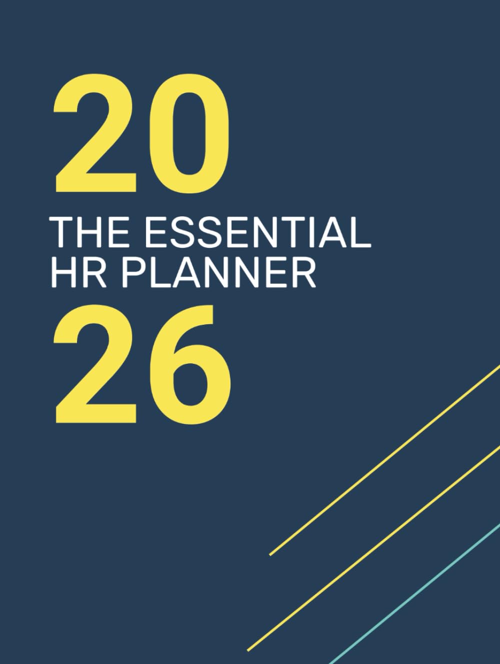 The Essential HR Planner - 2026 Edition: Excel in Your HR Role, Organise Tasks, Achieve Goals, and Advance Your Professional Development - Includes Awareness, Wellbeing & Inclusion Dates Calendar Business, Finance & Career