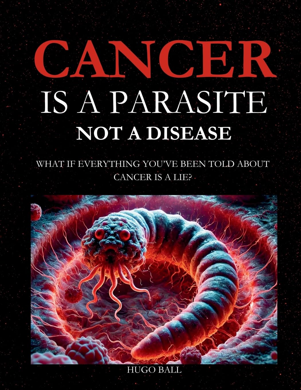 Cancer Is a Parasite, Not A Disease Medicine