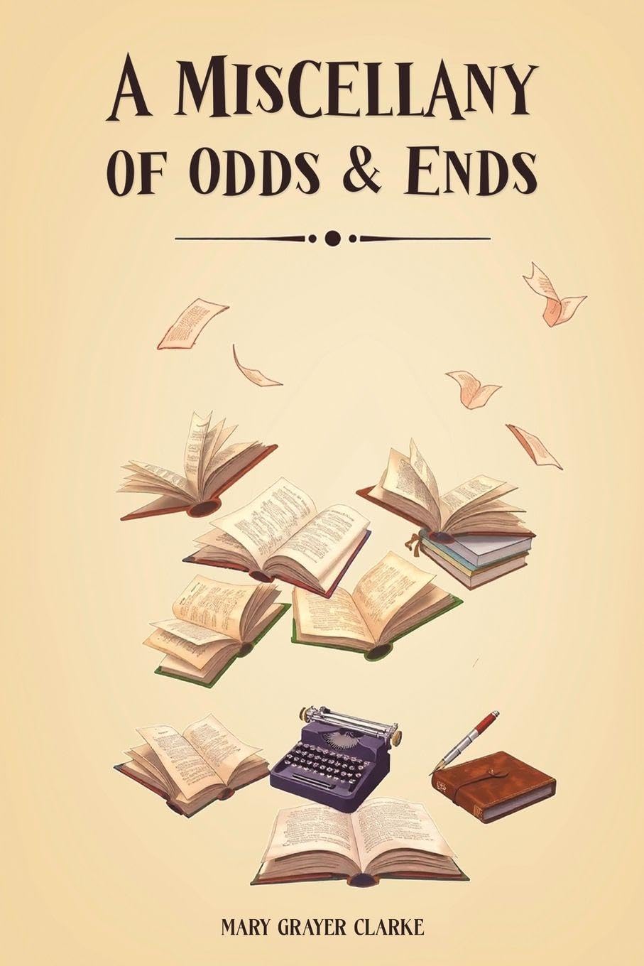 A Miscellany of Odds & Ends Essays & Short Stories