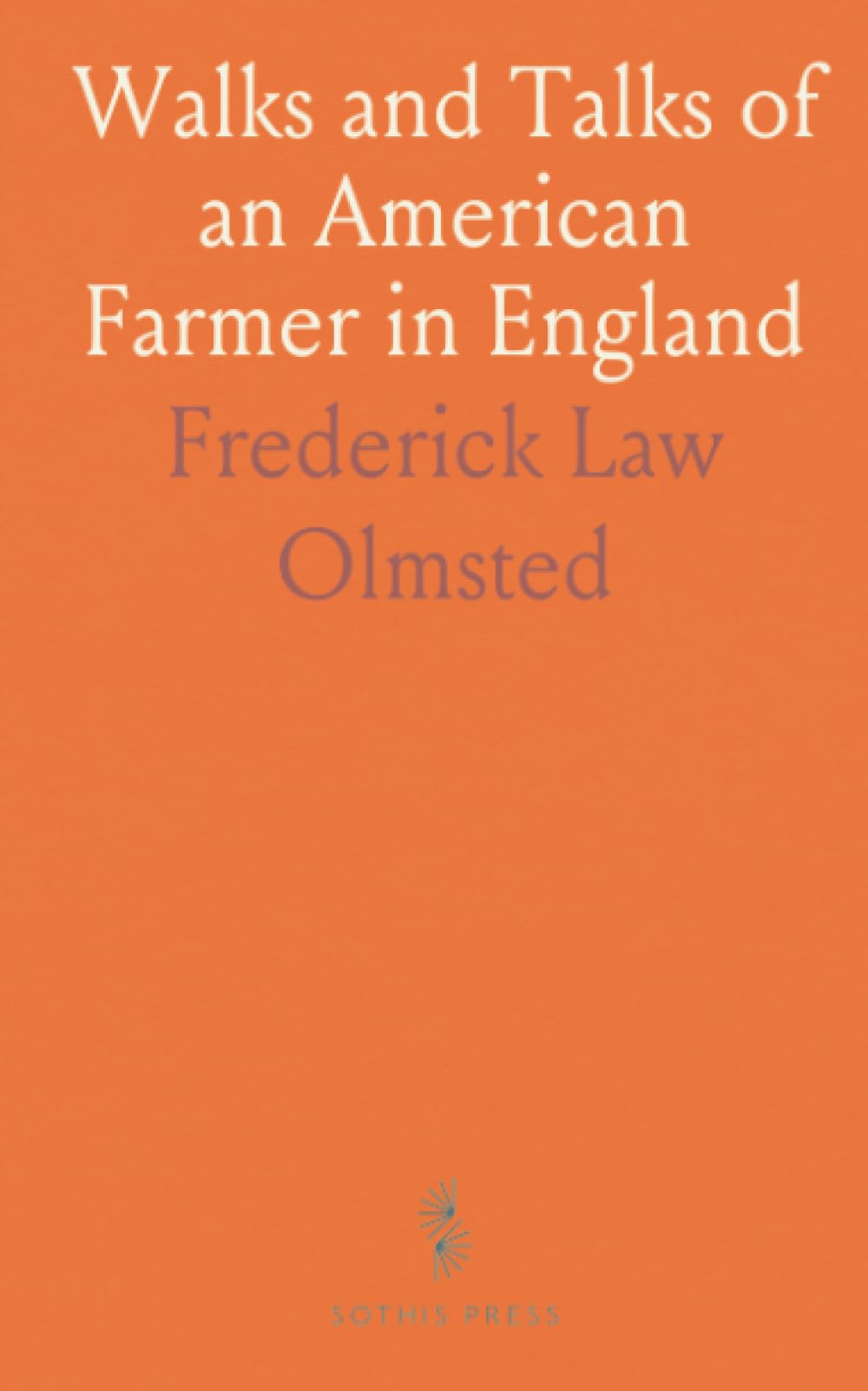 Walks and Talks of an American Farmer in England Novels & Short Stories