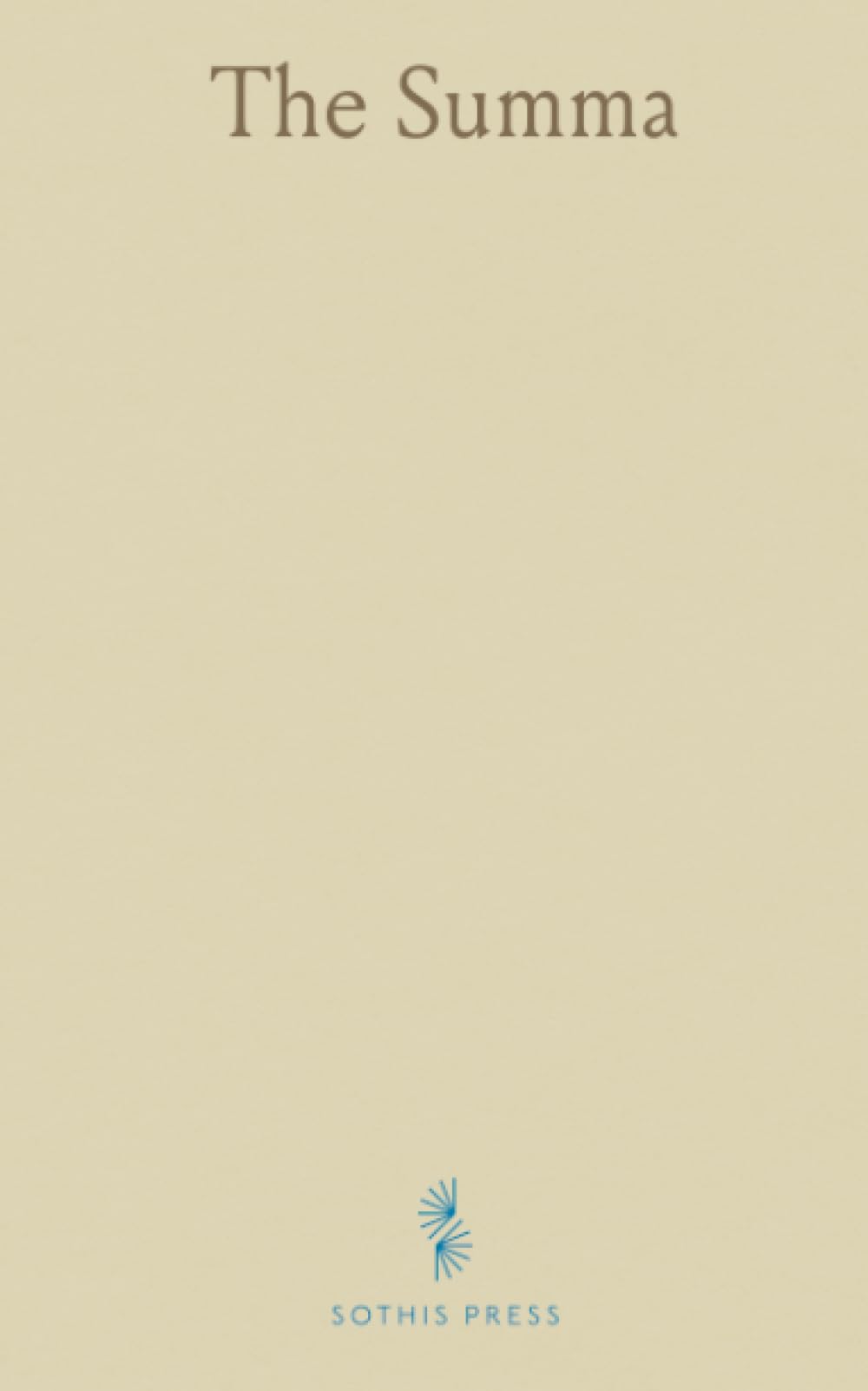 The "Summa Theologica" Of St. Thomas Aquinas: Second Number (Qq. XXVII-LXXIV) Philosophy