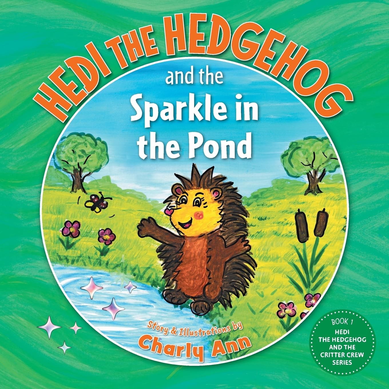 Hedi the Hedgehog and the Sparkle in the Pond Non-fiction