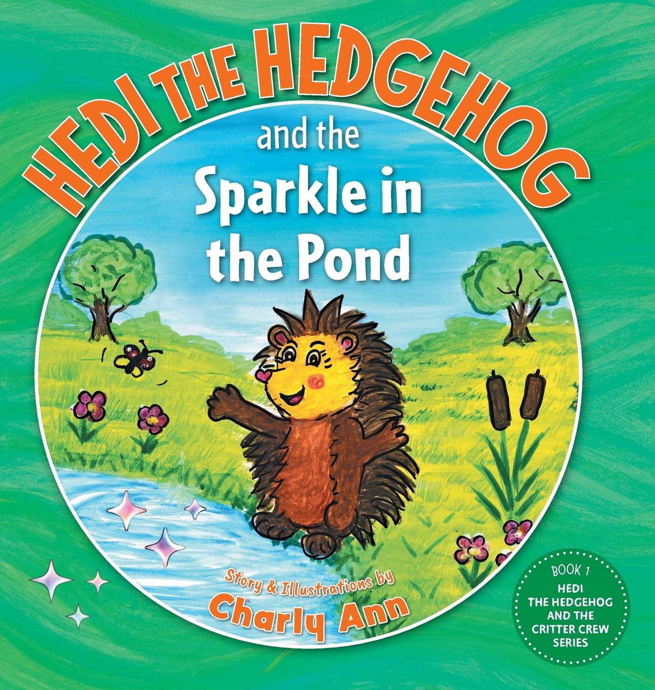 Hedi the Hedgehog and the Sparkle in the Pond Non-fiction