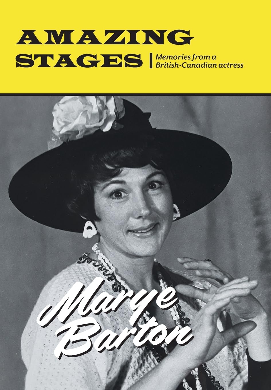 Amazing Stages: Memories from a British-Canadian actress Books