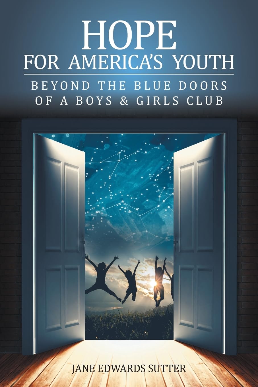 Hope for America's Youth: Beyond the Blue Doors of a Boys & Girls Club Partnership & Love